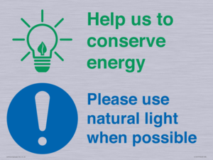 Help us to conserve energy - Please use natural light when possible